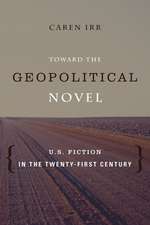 Toward the Geopolitical Novel – U.S. Fiction in the Twenty–First Century