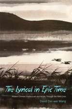 The Lyrical in Epic Time – Modern Chinese Intellectuals and Artists Through the 1949 Crisis