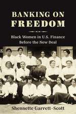 Banking on Freedom – Black Women in U.S. Finance Before the New Deal