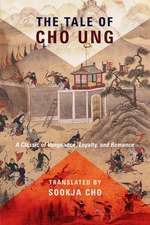 The Tale of Cho Ung – A Classic of Vengeance, Loyalty, and Romance