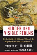 Hidden and Visible Realms – Early Medieval Chinese Tales of the Supernatural and the Fantastic