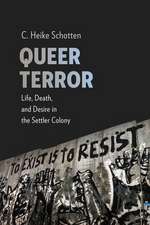 Queer Terror – Life, Death, and Desire in the Settler Colony