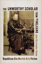 The Unworthy Scholar from Pingjiang – Republican–Era Martial Arts Fiction