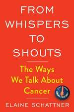 From Whispers to Shouts – The Ways We Talk About Cancer