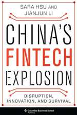 China`s Fintech Explosion – Disruption, Innovation, and Survival