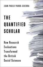 The Quantified Scholar – How Research Evaluations Transformed the British Social Sciences