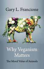 Why Veganism Matters – The Moral Value of Animals