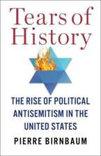 Tears of History – The Rise of Political Antisemitism in the United States