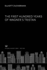 The First Hundred Years of Wagner¿S Tristan