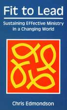 Fit to Lead: Sustaining Effective Ministry in a Changing World