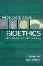 Theological Issues in Bioethics: An Introduction with Readings