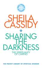 Sharing the Darkness: The Spirituality of Caring