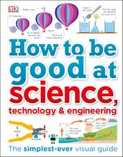 How to Be Good at Science, Technology, and Engineering