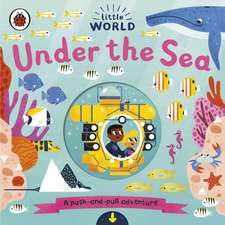 Little World: Under the Sea: A push-and-pull adventure