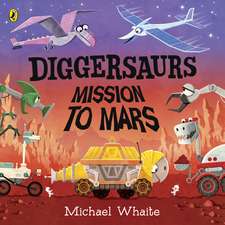 Diggersaurs Mission to Mars