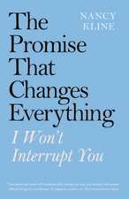 Kline, N: Promise That Changes Everything