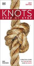 Knots Step by Step: A Practical Guide to Tying & Using Over 100 Knots