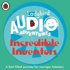 Incredible Inventors: Ladybird Audio Adventures