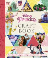 Dowsett, E: Disney Princess Craft Book