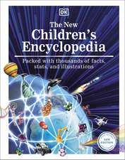 The New Children's Encyclopedia: Packed with Thousands of Facts, Stats, and Illustrations