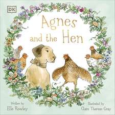Rowley, E: Agnes and the Hen