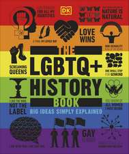 The LGBTQ + History Book: Big Ideas Simply Explained