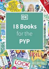 DK IB collection: Primary Years Programme (PYP): Supporting transdisciplinary understanding, inquiry and international mindedness