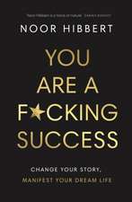 You Are A F*cking Success