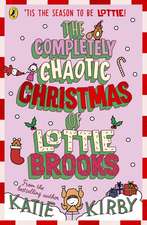 The Completely Chaotic Christmas of Lottie Brooks