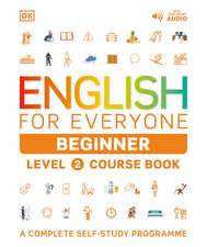 English for Everyone Course Book Level 2 Beginner: A Complete Self-Study Programme