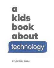 A Kids Book About Technology