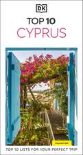 DK Top 10 Cyprus: Top 10 lists for your perfect trip, plus an all-weather folded map