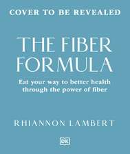 The Fibre Formula: Feed Your Gut, Support Immunity & Live Well for Longer