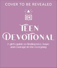 My Devotional: A Girl’s Guide to Finding Love, Hope, and Courage in the Everyday