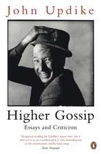 Higher Gossip: Essays and Criticism