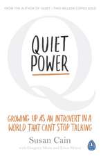 Quiet Power: Growing Up as an Introvert in a World That Can't Stop Talking