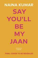 Say You'll Be My Jaan