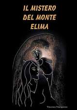 Il Mistero del Monte Elima (Prima Edizione Copertina Morbida)