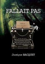 FALLAIT PAS