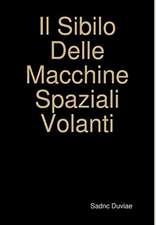 Il Sibilo Delle Macchine Spaziali Volanti