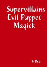 Supervillains Evil Puppet Magick