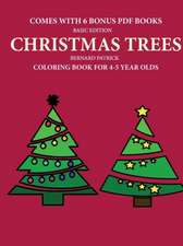 Coloring Book for 4-5 Year Olds (Christmas trees)