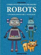 Coloring Book for 7+ Year Olds (Robots)