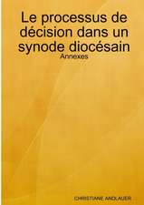 Le processus de décision dans un synode diocésain - Annexes