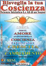 Risveglia la tua Coscienza - Scienza Iniziatica - Le Ali di un Sogno