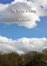 To Save a King