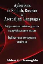 Aphorisms in English, Russian & Azerbaijani Languages