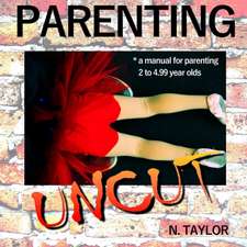 Parenting Uncut