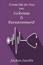 From Me to You on Sickness & Bereavement