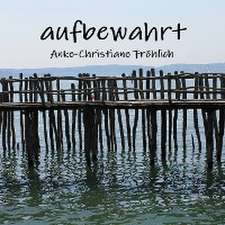 aufbewahrt